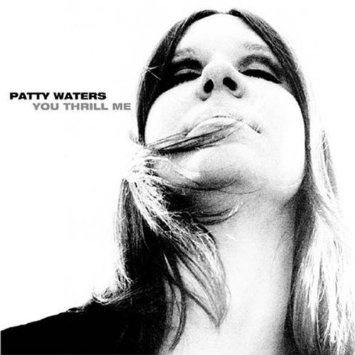 PattyWaters_YouThrillMe.jpg